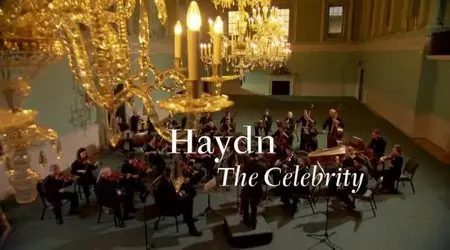 BBC - The Birth of British Music (2009) Part 3: Haydn - The Celebrity