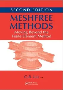 Meshfree Methods: Moving Beyond the Finite Element Method, Second Edition (repost)