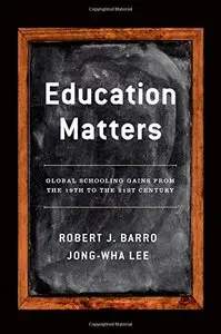 Education Matters: Global Schooling Gains from the 19th to the 21st Century (repost)
