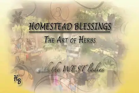Homestead Blessings - The Art of Herbs [repost]