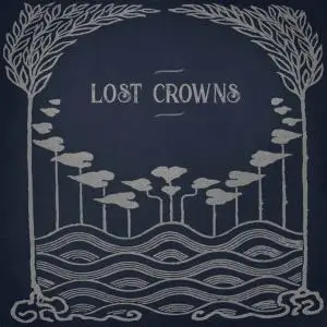 Lost Crowns - Every Night Something Happens (2019)