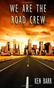 We Are the Road Crew, Vol. 1 (Repost)