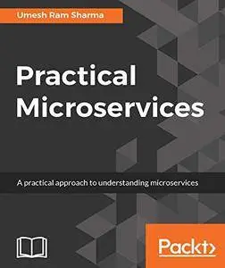 Practical Microservices