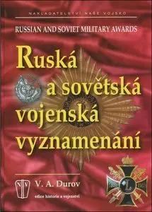 Ruska a sovetska vojenska vyznamenani. Russian and Soviet Military Awards