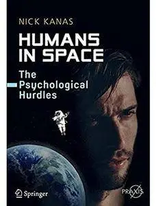 Humans in Space: The Psychological Hurdles [Repost]