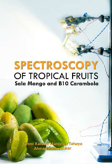 Spectroscopy of Tropical Fruits: Sala Mango and B10 Carambola