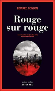 Rouge sur rouge - Edward Conlon (Repost)