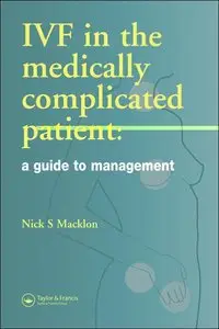 IVF in the Medically Complicated Patient: A Guide to Management (repost)