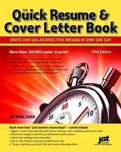 Quick Resume & Cover Letter Book: Write and Use an Effective Resume in Just One Day (Repost)