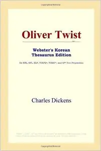 Oliver Twist (Webster's Korean Thesaurus Edition) by Charles Dickens