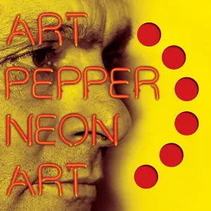 Art Pepper - Neon Art: Volume One (2015)