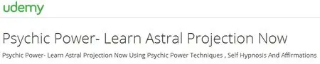 Psychic Power- Learn Astral Projection Now