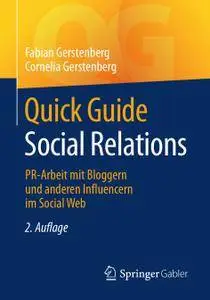 Quick Guide Social Relations: PR-Arbeit mit Bloggern und anderen Influencern im Social Web, 2. Auflage