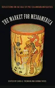 The Market for Mesoamerica: Reflections on the Sale of Pre-Columbian Antiquities