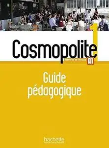 Cosmopolite 1 A1: Guide pédagogique