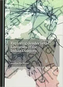 Exploring Gender in the Literature of the Indian Diaspora