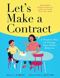 Let’s Make a Contract: A Positive Way to Change Your Child’s Behavior