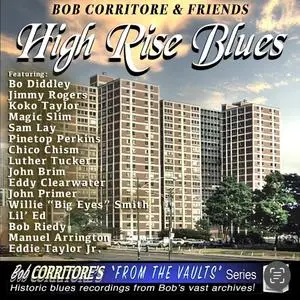 Bob Corritore & Friends - High Rise Blues (2023)