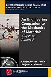 An Engineering Companion to the Mechanics of Materials: A Systems Approach