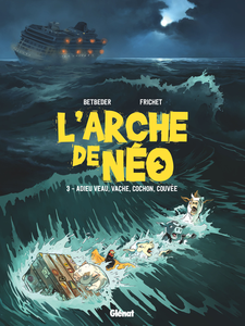 L'Arche De Néo - Tome 3 - Adieu Veau, Vache, Cochon, Couvée