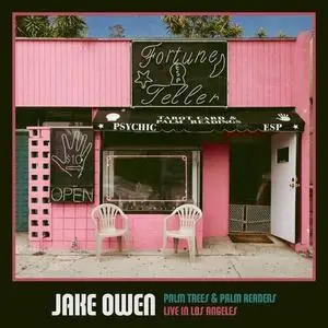 Jake Owen - Palm Trees & Palm Readers - Jake Owen: Live in Los Angeles (2024)