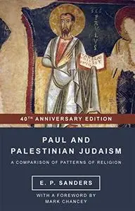 Paul and Palestinian Judaism: 40th Anniversary Edition