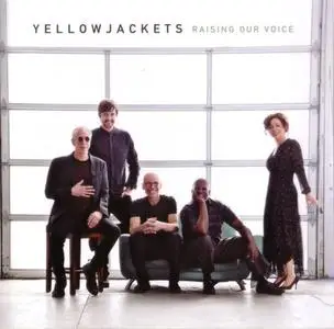 Yellowjackets - Raising Our Voice (2018) {Mack Avenue}