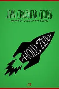 «Hold Zero» by Jean Craighead George