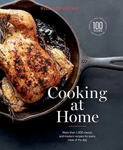 Cooking at Home: More than 1,000 classic and modern recipes for every mal of the day