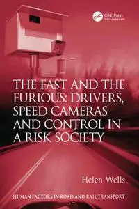 The Fast and The Furious Drivers, Speed Cameras and Control in a Risk Society