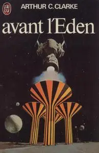 Arthur C. Clarke, "Avant l'Eden"