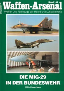 Die MIG-29 in der Bundeswehr (Waffen-Arsenal 141) (Repost)