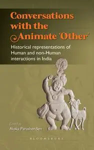 Conversations with the Animate ‘Other’: Historical representations of Human and non-Human interactions in India