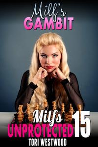 «Milf’s Gambit» by Tori Westwood