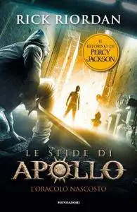 Rick Riordan - Le sfide di Apollo vol.01. L'oracolo nascosto