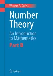 Number Theory: An Introduction to Mathematics: Part B by W.A. Coppel [Repost]