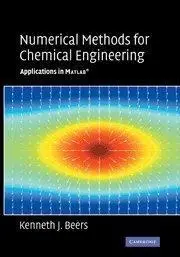 Numerical Methods for Chemical Engineering: Applications in MATLAB