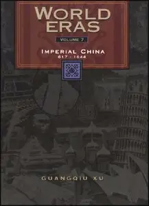 Guangqiu Xu, "World Eras: Imperial China (617-1644)"