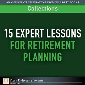 15 Expert Lessons for Retirement Planning (Repost)