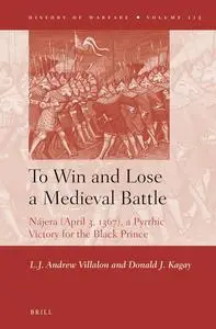 To Win and Lose a Medieval Battle, Nájera (April 3, 1367), A Pyrrhic Victory for the Black Prince