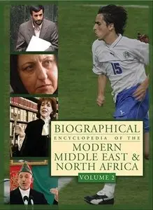 Biographical Encyclopedia of the Modern Middle East & North Africa [Repost]