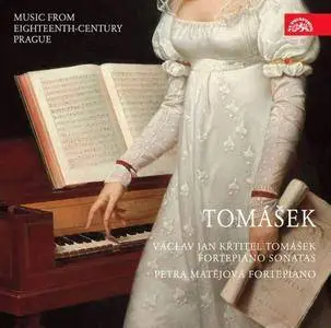 Petra Matějová - Tomášek: Fortepiano Sonatas (2017)