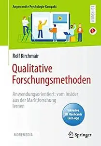 Qualitative Forschungsmethoden: Anwendungsorientiert