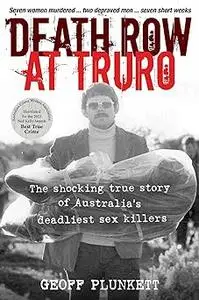Death Row at Truro: Australia's BTK and a Serial Killing Tag Team