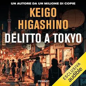 «Delitto a Tokyoi» by Keigo Higashino