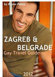 Zagreb & Belgrade Gay Travel Guide 2012