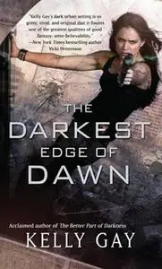 «The Darkest Edge of Dawn» by Kelly Gay