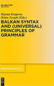 Balkan Syntax and (Universal) Principles of Grammar