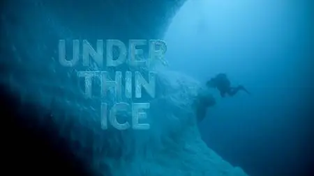 CBC - The Nature of Things: Under Thin Ice (2019)