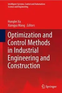 Optimization and Control Methods in Industrial Engineering and Construction [Repost]